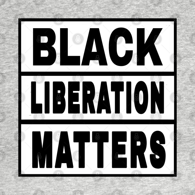 Black Liberation Matters II - Double-sided by SubversiveWare